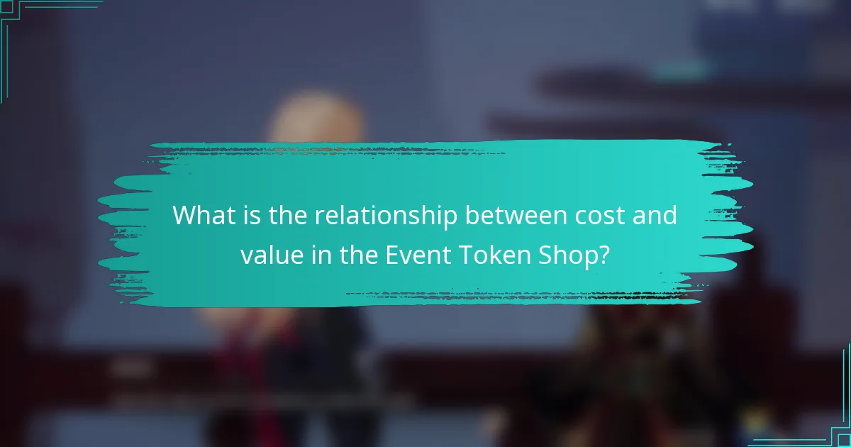 What is the relationship between cost and value in the Event Token Shop?